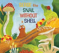Téléchargez le livre :  Serge the Snail Without A Shell