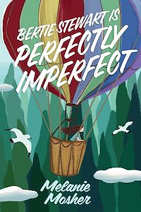 Téléchargez le livre :  Bertie Stewart Is Perfectly Imperfect