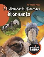Télécharger le livre :  À la découverte d'animaux étonnants