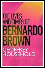 Télécharger le livre :  The Lives and Times of Bernardo Brown