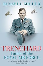 Download this eBook Trenchard: Father of the Royal Air Force - the Biography