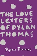 Download this eBook The Love Letters of Dylan Thomas