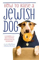 Télécharger le livre :  How To Raise A Jewish Dog