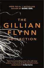 Télécharger le livre :  The Gillian Flynn Collection