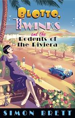 Télécharger le livre :  Blotto, Twinks and the Rodents of the Riviera