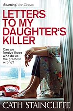 Download this eBook Letters To My Daughter's Killer