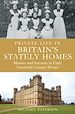 Télécharger le livre :  Private Life in Britain's Stately Homes