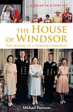 Télécharger le livre :  A Brief History of the House of Windsor