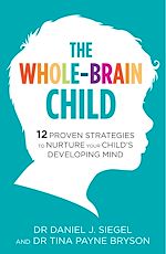 Télécharger le livre :  The Whole-Brain Child