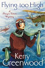 Download this eBook Flying Too High: Miss Phryne Fisher Investigates