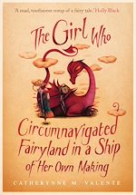 Télécharger le livre :  The Girl Who Circumnavigated Fairyland in a Ship of Her Own Making