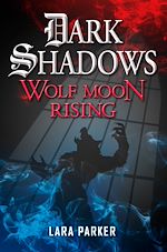 Download this eBook Dark Shadows 3: Wolf Moon Rising