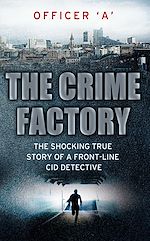 Download this eBook The Crime Factory