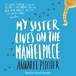 Download this eBook My Sister Lives on the Mantelpiece