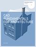 Télécharger le livre :  CAD Fundamentals for Architecture