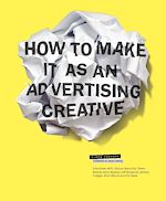 Télécharger le livre :  How to Make It as an Advertising Creative