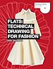 Télécharger le livre :  Technical Drawing for Fashion