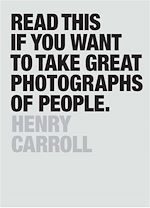 Télécharger le livre :  Read This if You Want to Take Great Photographs of People