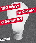 Télécharger le livre :  100 Ways to Create a Great Ad