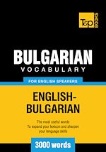 Télécharger le livre :  Bulgarian Vocabulary for English Speakers - 3000 Words