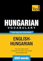 Télécharger le livre :  Hungarian Vocabulary for English Speakers - 3000 Words