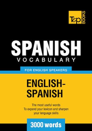 Téléchargez le livre :  Spanish Vocabulary for English Speakers - 3000 Words