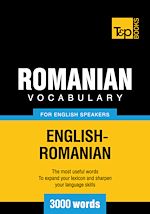 Télécharger le livre :  Romanian Vocabulary for English Speakers - 3000 Words