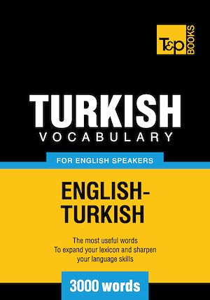 Téléchargez le livre :  Turkish Vocabulary for English Speakers - 3000 Words