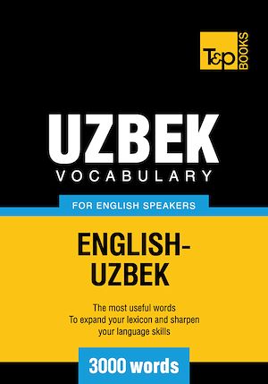 Téléchargez le livre :  Uzbek Vocabulary for English Speakers - 3000 Words