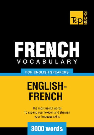 Téléchargez le livre :  French Vocabulary for English Speakers - 3000 Words