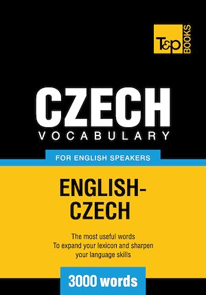 Téléchargez le livre :  Czech vocabulary for English speakers - 3000 words