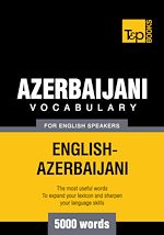 Télécharger le livre :  Azerbaijani Vocabulary for English Speakers - 5000 Words
