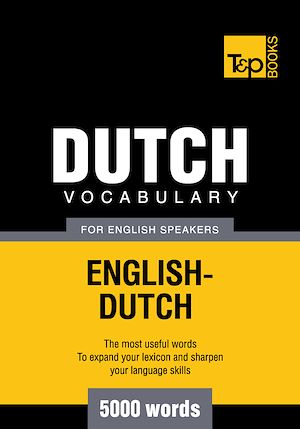 Téléchargez le livre :  Dutch vocabulary for English speakers - 5000 words