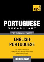 Télécharger le livre :  Portuguese Vocabulary for English Speakers - 5000 Words