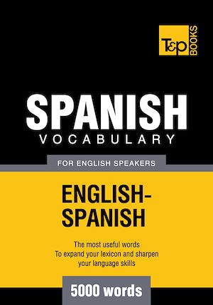 Téléchargez le livre :  Spanish Vocabulary for English Speakers - 5000 Words