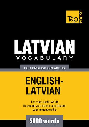 Téléchargez le livre :  Latvian vocabulary for English speakers - 5000 words