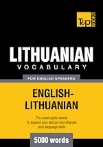 Télécharger le livre :  Lithuanian vocabulary for English speakers - 5000 words