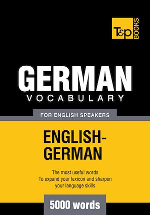 Téléchargez le livre :  German Vocabulary for English Speakers - 5000 Words