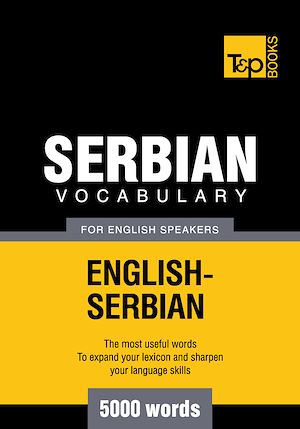 Téléchargez le livre :  Serbian vocabulary for English speakers - 5000 words
