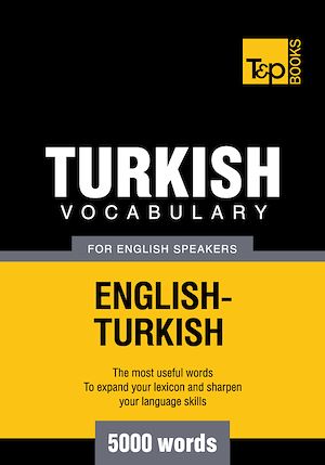 Téléchargez le livre :  Turkish Vocabulary for English Speakers - 5000 Words