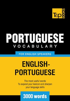 Téléchargez le livre :  Portuguese Vocabulary for English Speakers - 3000 Words