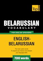 Télécharger le livre :  Belarussian Vocabulary for English Speakers - 7000 Words
