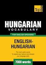 Télécharger le livre :  Hungarian Vocabulary for English Speakers - 7000 Words