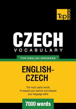 Téléchargez le livre :  Czech vocabulary for English speakers - 7000 words