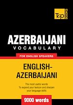 Télécharger le livre :  Azerbaijani Vocabulary for English Speakers - 9000 Words