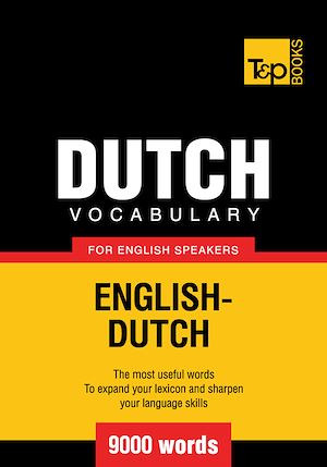Téléchargez le livre :  Dutch vocabulary for English speakers - 9000 words