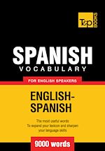 Télécharger le livre :  Spanish Vocabulary for English Speakers - 9000 Words