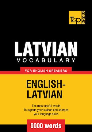 Téléchargez le livre :  Latvian vocabulary for English speakers - 9000 words