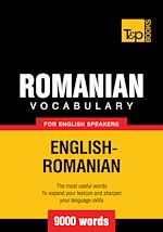 Télécharger le livre :  Romanian Vocabulary for English Speakers - 9000 Words