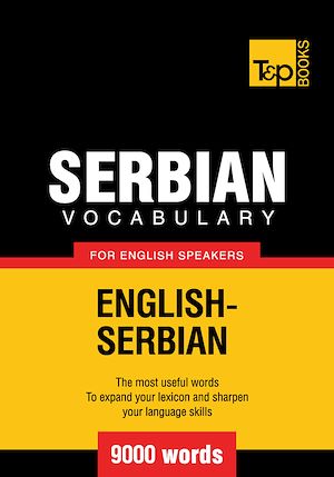 Téléchargez le livre :  Serbian vocabulary for English speakers - 9000 words